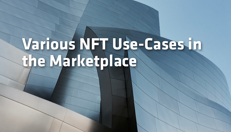 Various NFT Use-Cases in the Marketplace #NFT