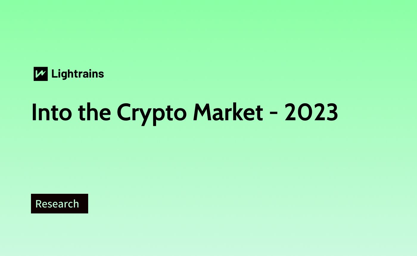 Into the Crypto Market - 2023 - Research, Crypto Market