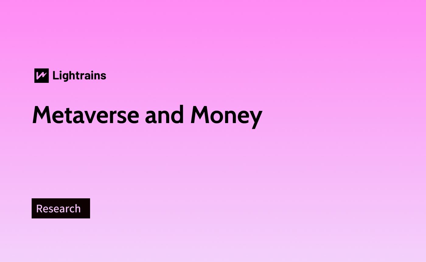 Metaverse and Money - Research, Metaverse