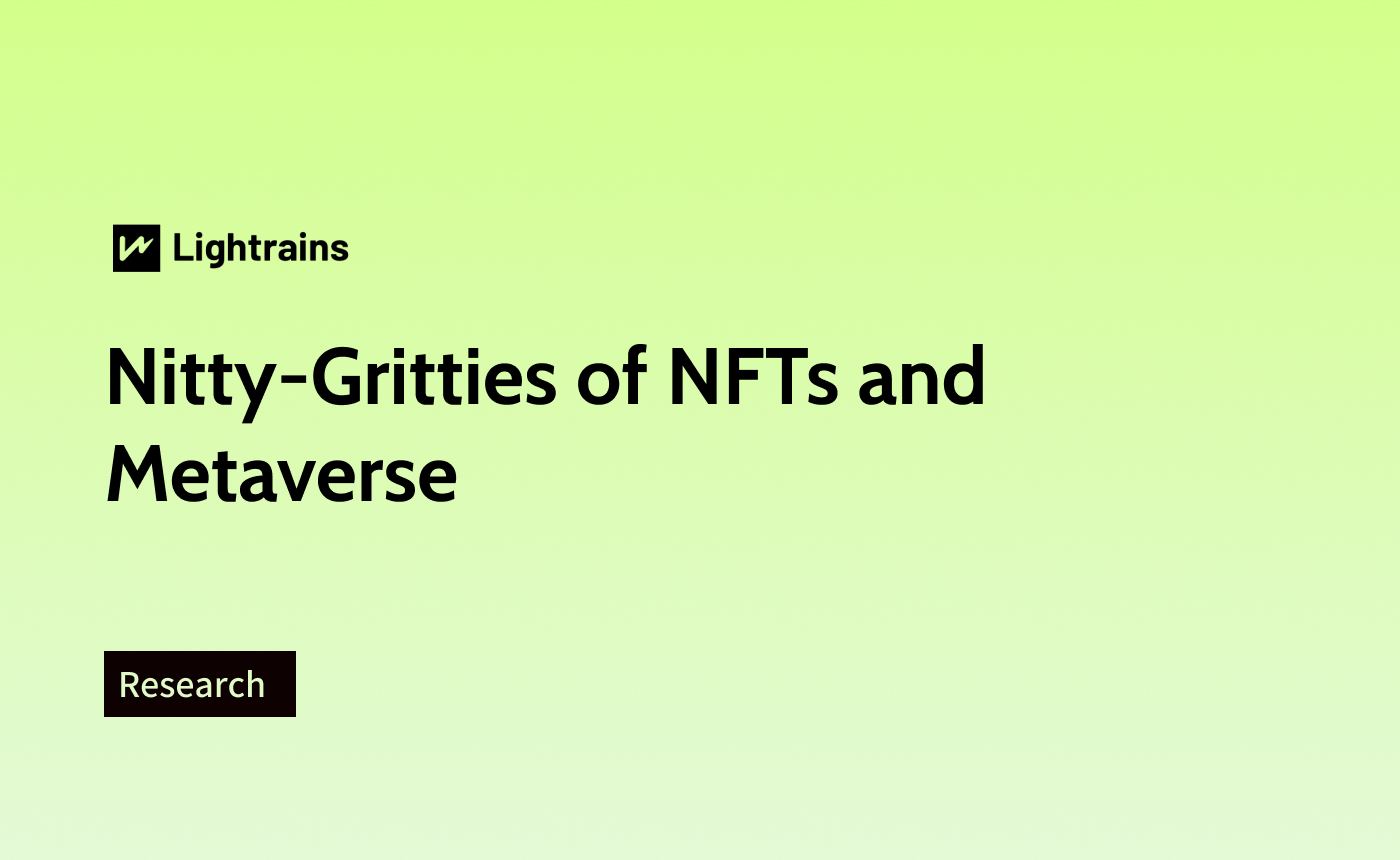 Nitty-Gritties of NFTs and Metaverse - Research, NFT