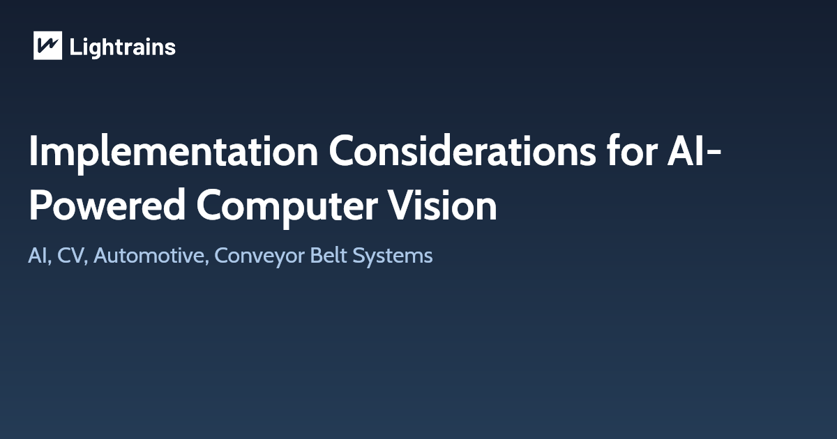 Implementation Considerations for AI-Powered Computer Vision