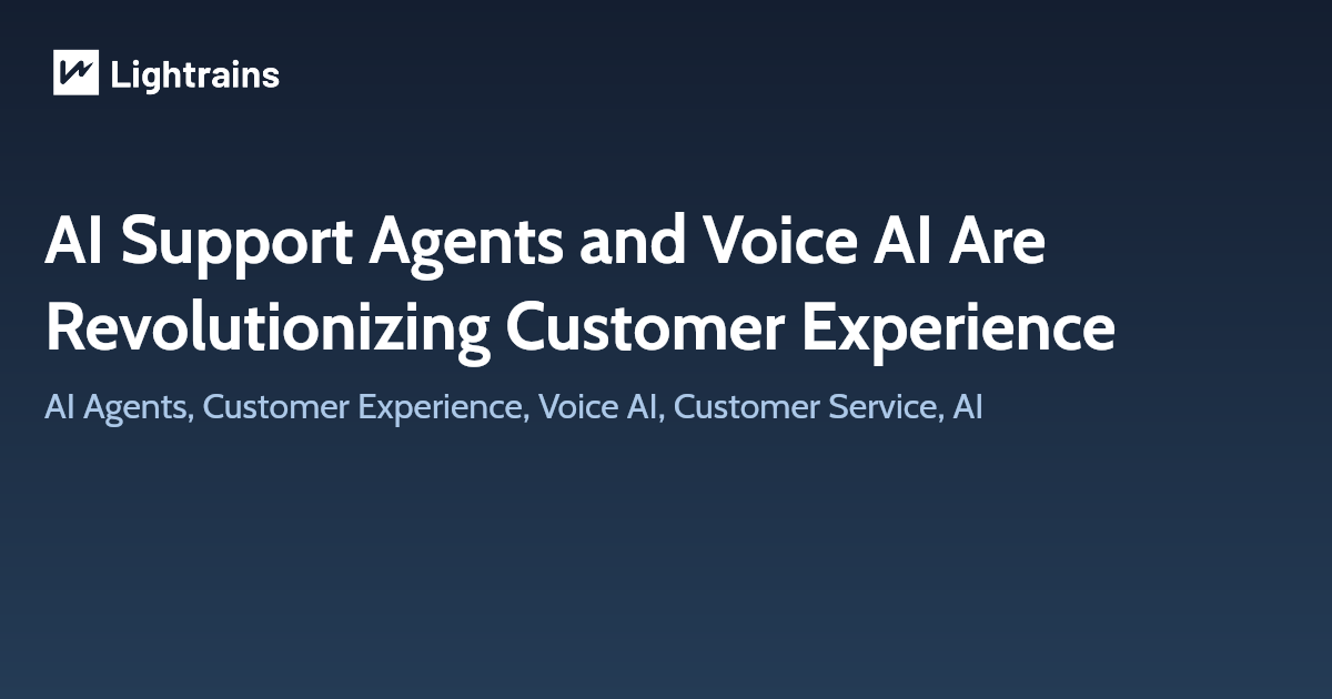 AI Support Agents and Voice AI Are Revolutionizing Customer Experience