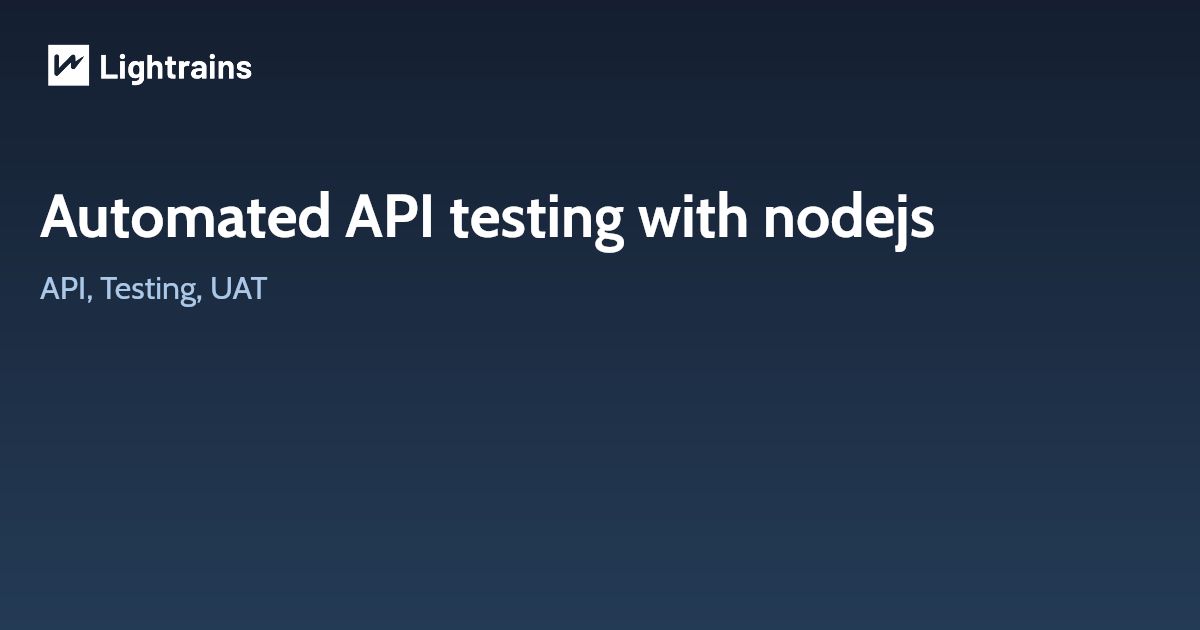 Automated API testing with nodejs