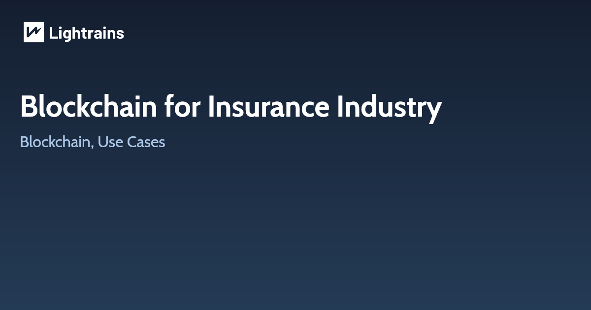 Blockchain for Insurance Industry