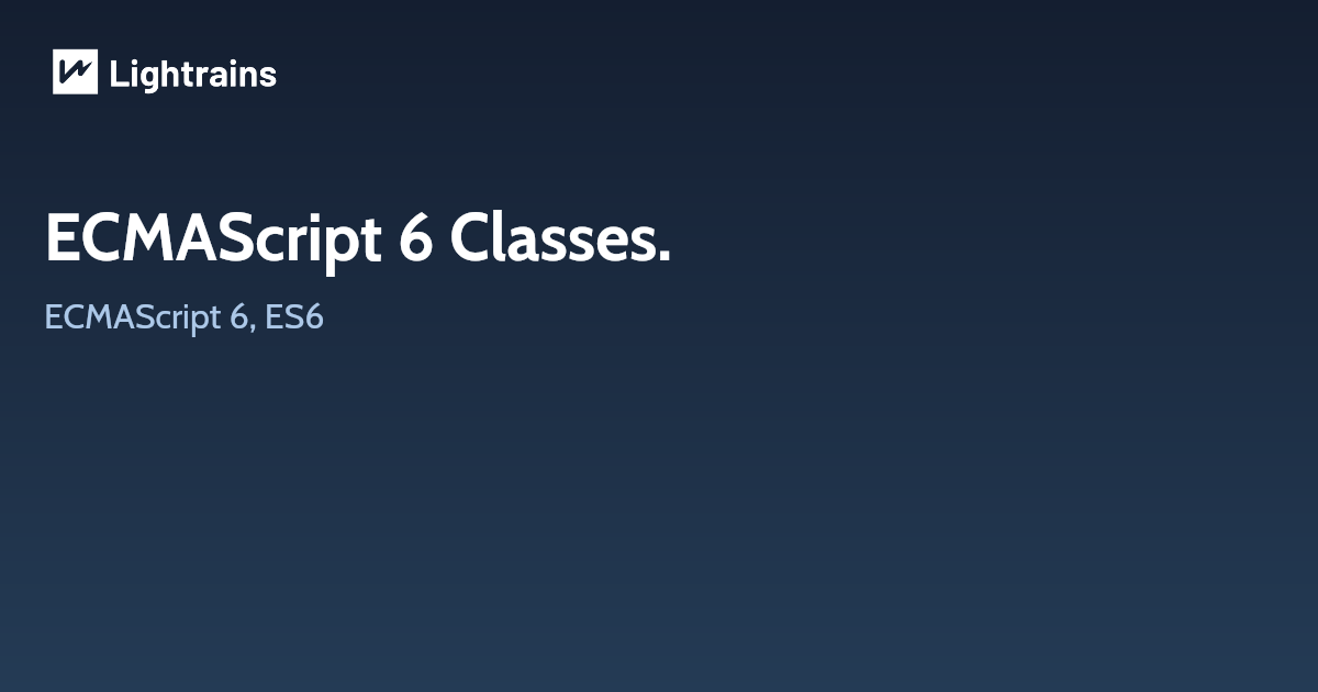 ECMAScript 6 Classes.