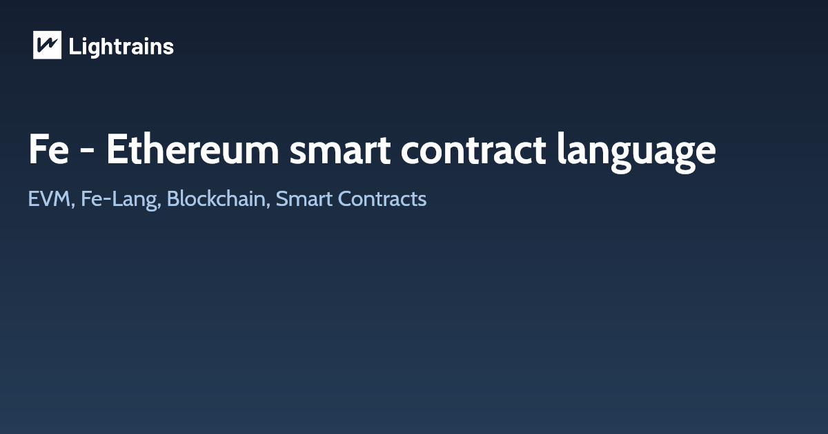 Fe - Ethereum smart contract language