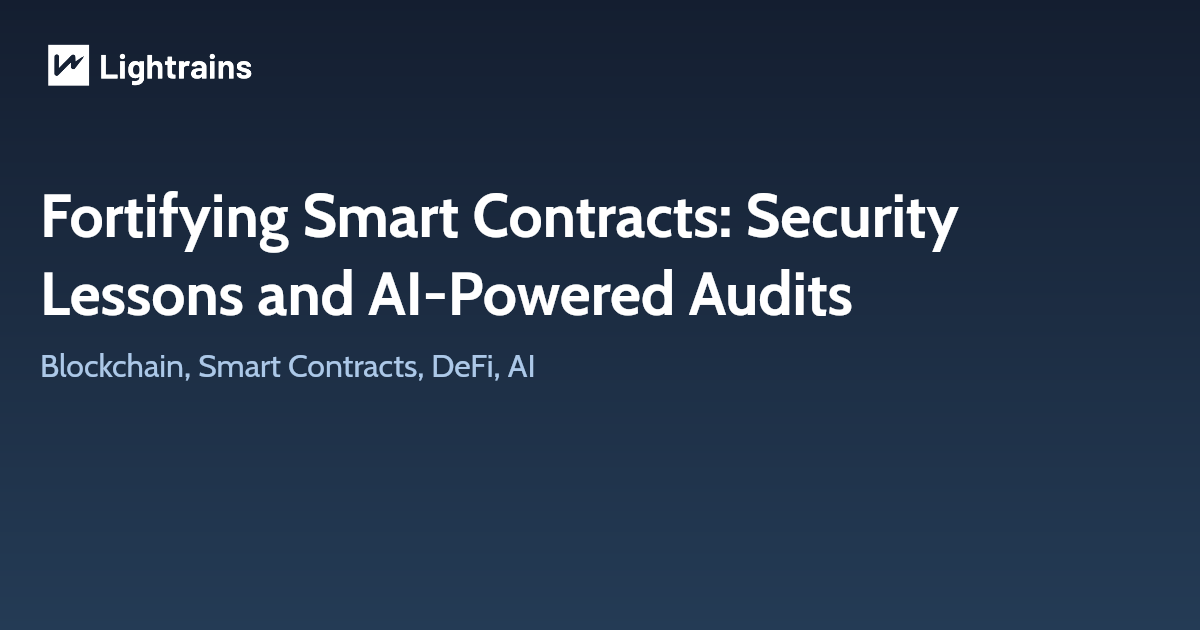 Fortifying Smart Contracts: Security Lessons and AI‑Powered Audits