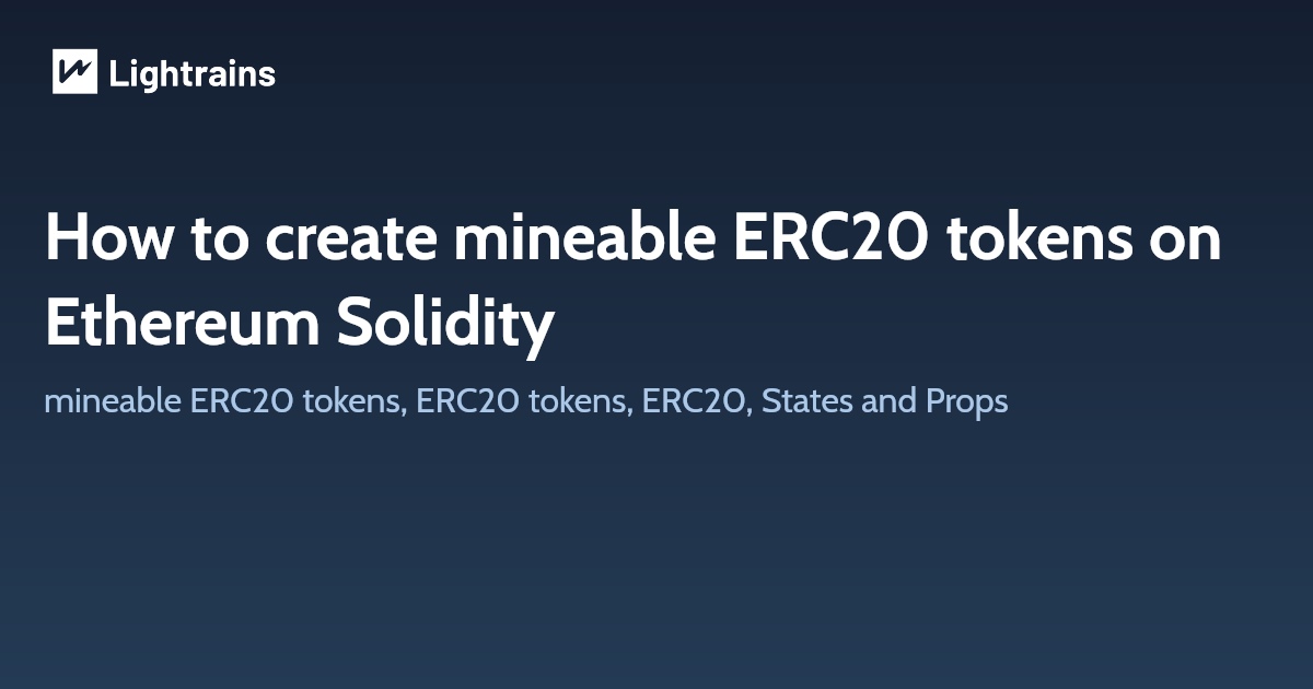 How to create mineable ERC20 tokens on Ethereum Solidity