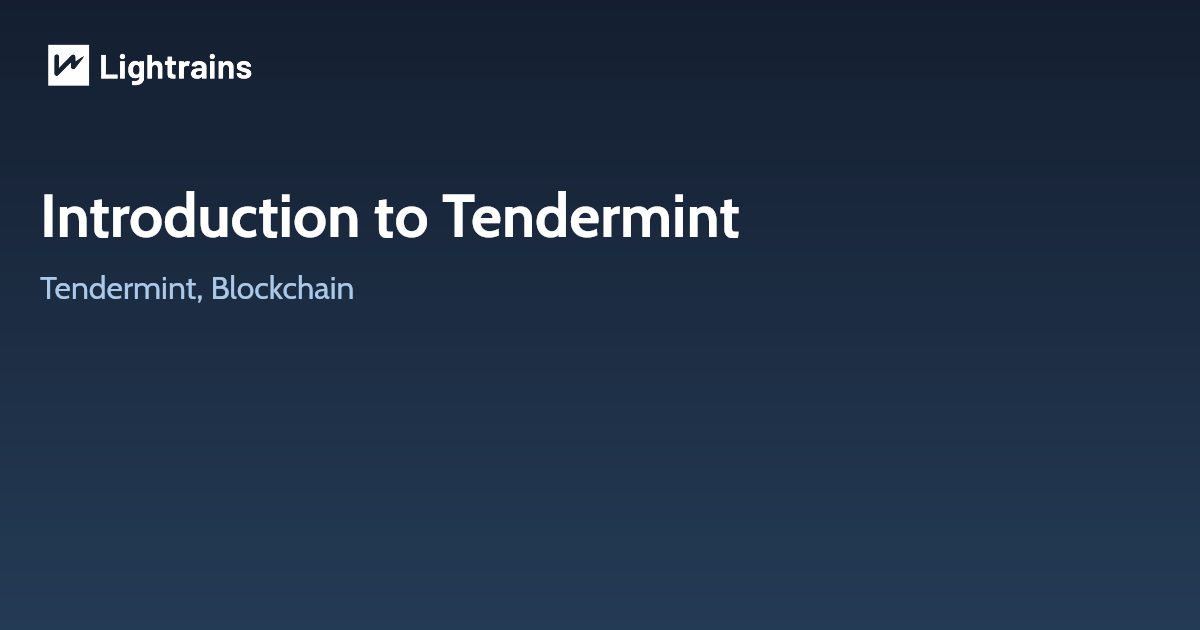 Introduction to Tendermint