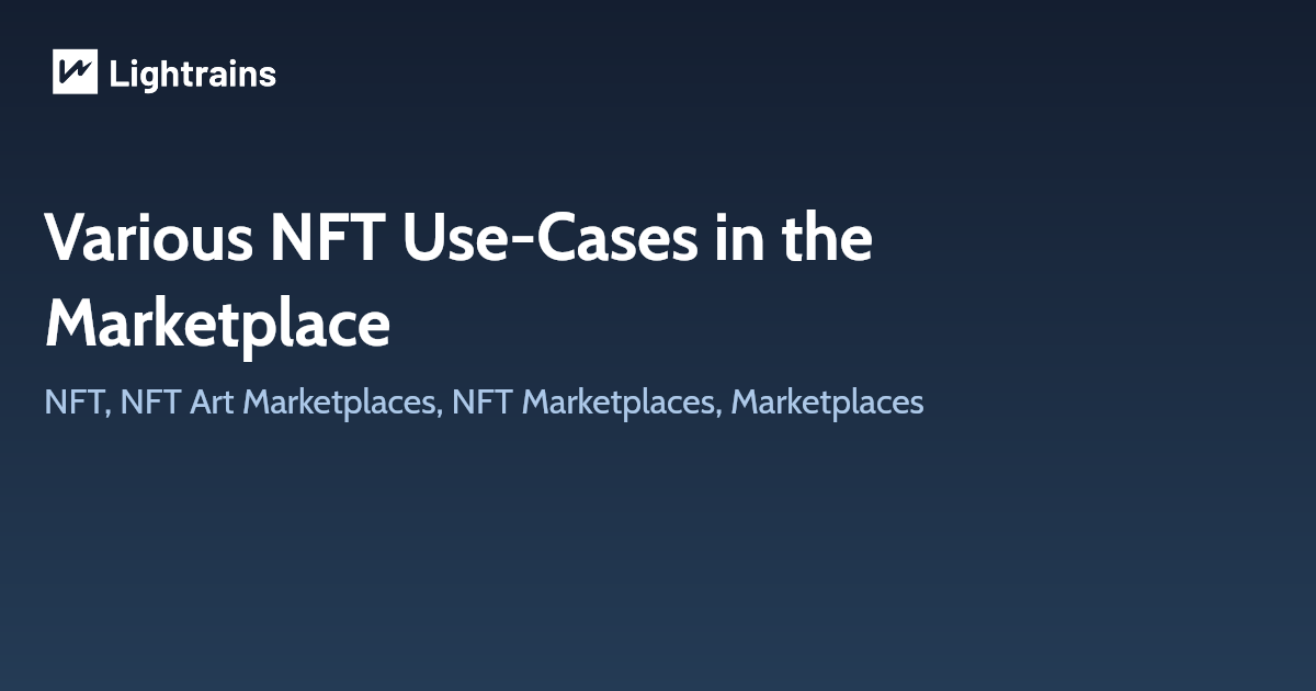 Various NFT Use-Cases in the Marketplace