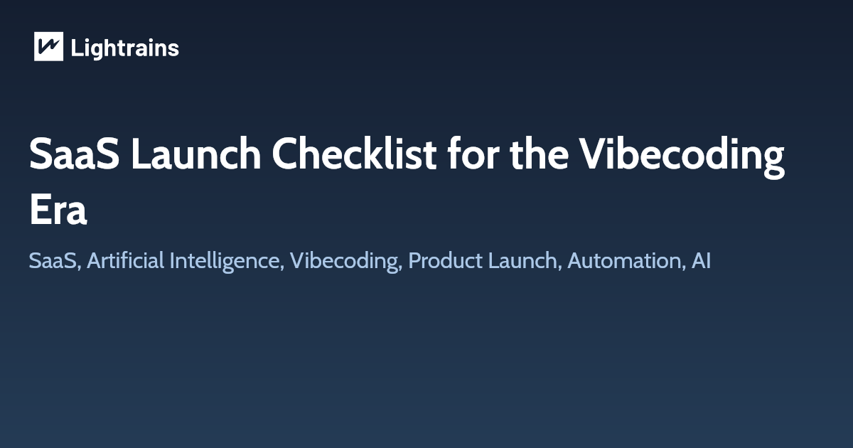 SaaS Launch Checklist for the Vibecoding Era
