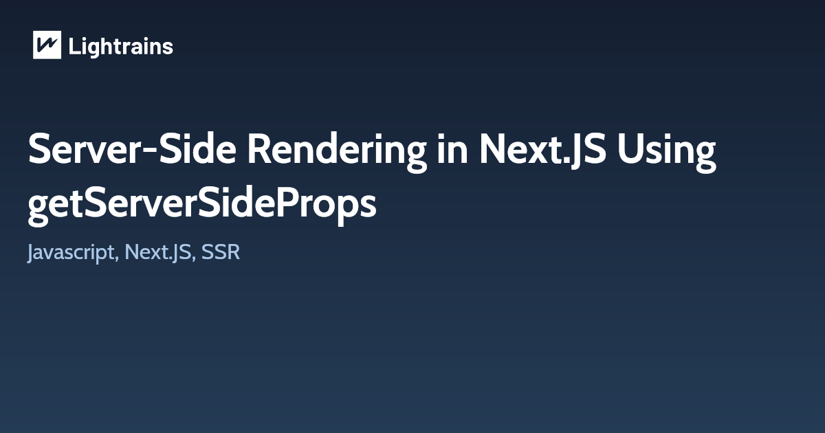 Server-Side Rendering in Next.JS Using getServerSideProps