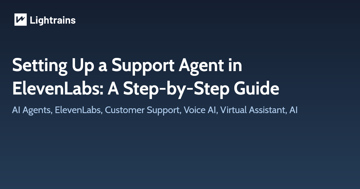 Setting Up a Support Agent in ElevenLabs: A Step-by-Step Guide