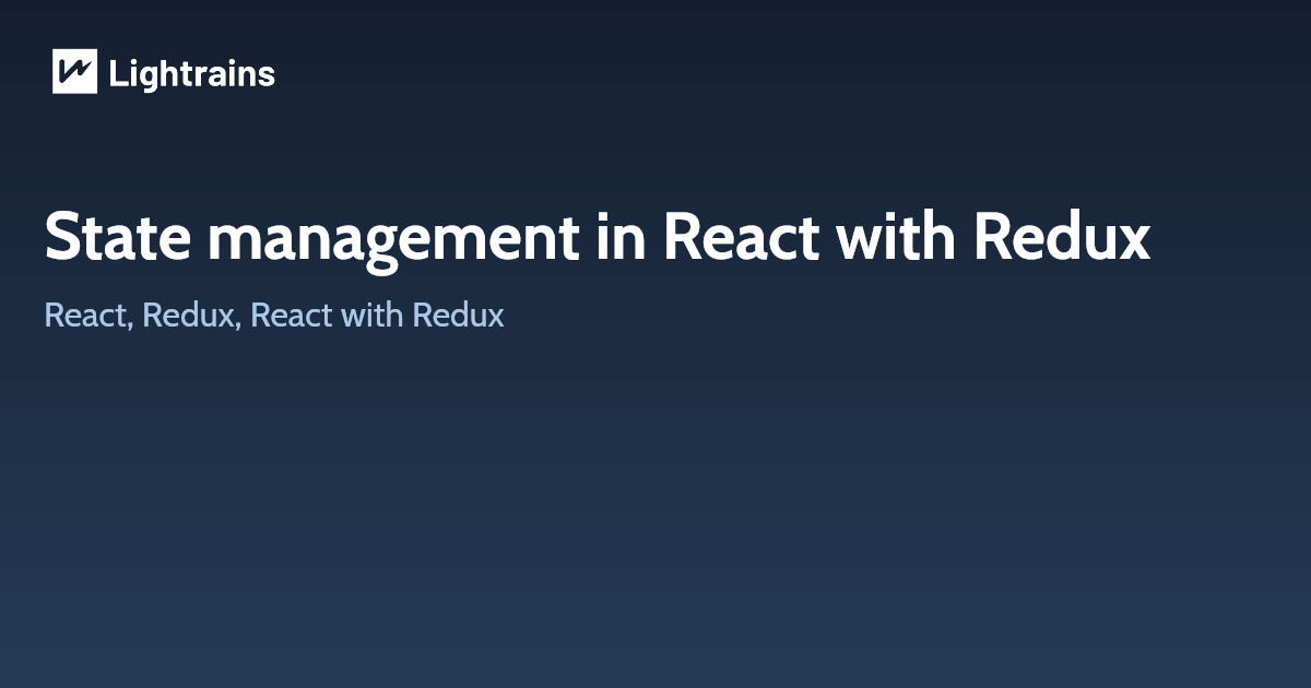 State management in React with Redux