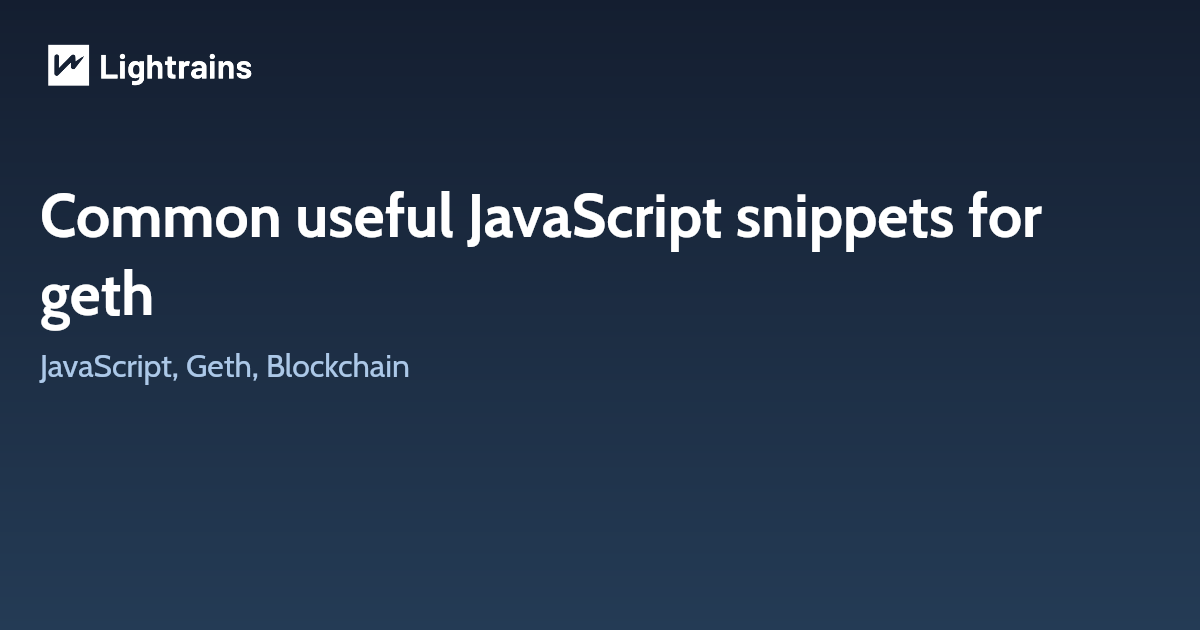 Common useful JavaScript snippets for geth