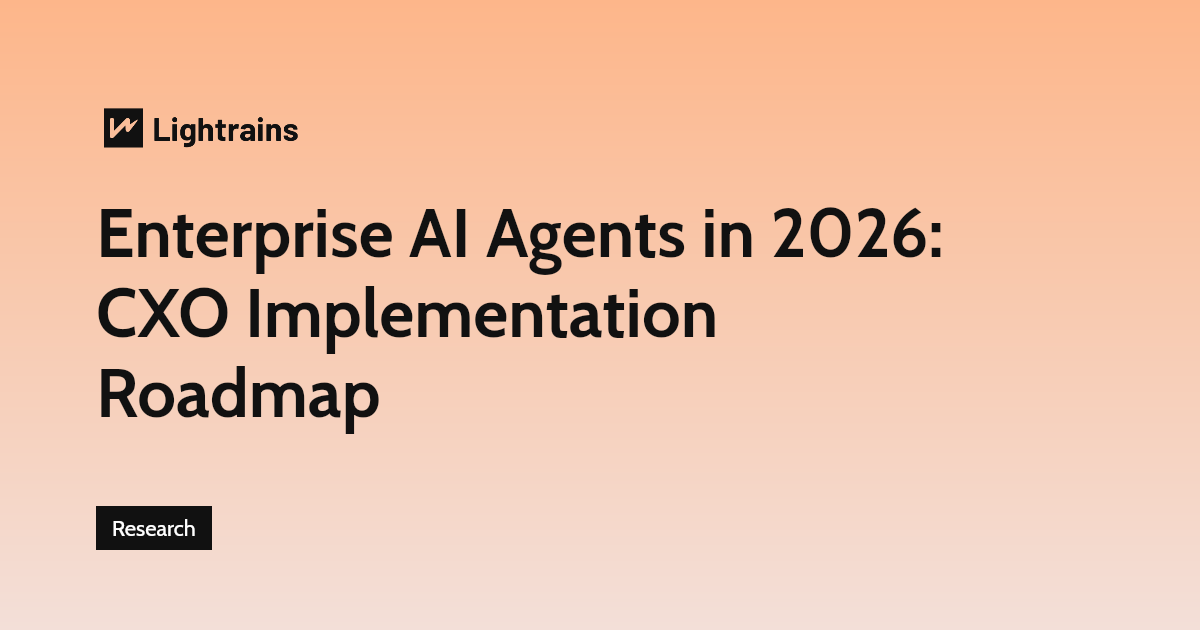 Enterprise AI Agents in 2026: Design Patterns, Autonomy Workflows & CXO Implementation Roadmap - Research, Artificial Intelligence