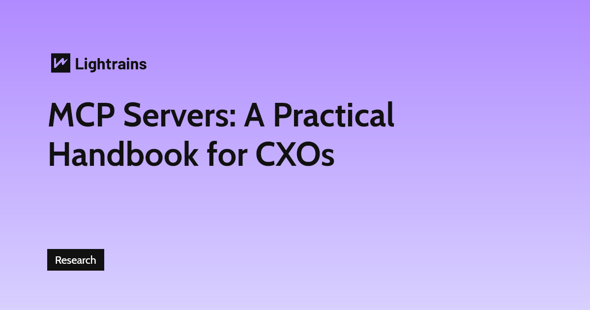 MCP Servers: A Practical Handbook for CXOs - Research, Artificial intelligence